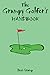 The Grumpy Golfer's Handbook