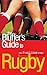The Bluffer's Guide to Rugby (Bluffer's Guides)
