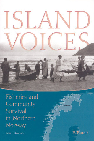 Island Voices: Fisheries and Community Survival in Northern Norway