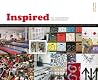 Inspired: How Creative People Think, Work and Find Inspiration Inspired: How Creative People Think, Work and Find Inspiration