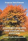 Understanding the Financial System by Frances Hutchinson