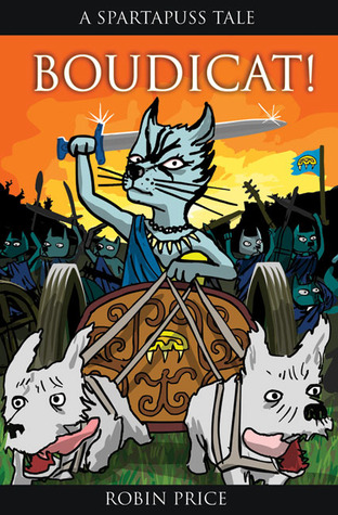 Boudicat! (Spartapuss Tales series)