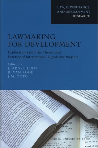 Lawmaking for Development: Explorations into the Theory and Practice of International Legislative Projects