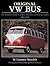 Original VW Bus: The Restorer's Guide to all Bus, Panel Van and Pick-up Models 1950-1979 (Original Series)