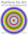 Platform for Art: Art on the Underground
