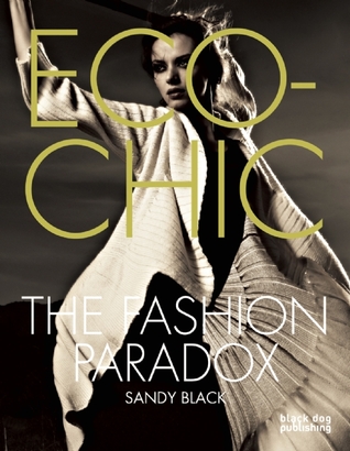 Eco-chic: The Fashion Paradox (Paperback)
