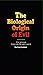 The Biological Origin of Evil