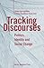 Tracking Discourses: Politics, Identity and Social Change