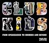 Club Kids: Underg...
