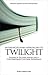 Interdisciplinary Approaches to Twilight: Studies in Fiction, Media and a Contemporary Cultural Experience