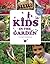 Kids in the Garden: Growing Plants for Food and Fun