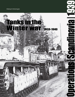 Tanks in the Winter War: 1939 - 1940 (Operations: Scandinavia 1939)