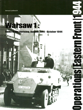 Warsaw 1: Tanks in the Uprising: August - October 1944 (Operations: East Front 1944)
