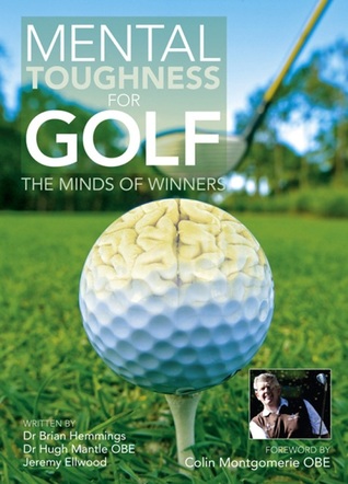 Mental Toughness for Golf: The Minds of Winners