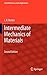 Intermediate Mechanics of Materials (Solid Mechanics and Its Applications, 175)