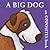 A Big Dog: An Opposites Book (Boxer Concept Series)