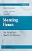 Morning Hours: Lectures on ...