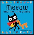 Meeow and the Little Chairs