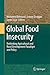 Global Food Insecurity: Rethinking Agricultural and Rural Development Paradigm and Policy