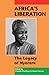 Africa's Liberation: The Le...