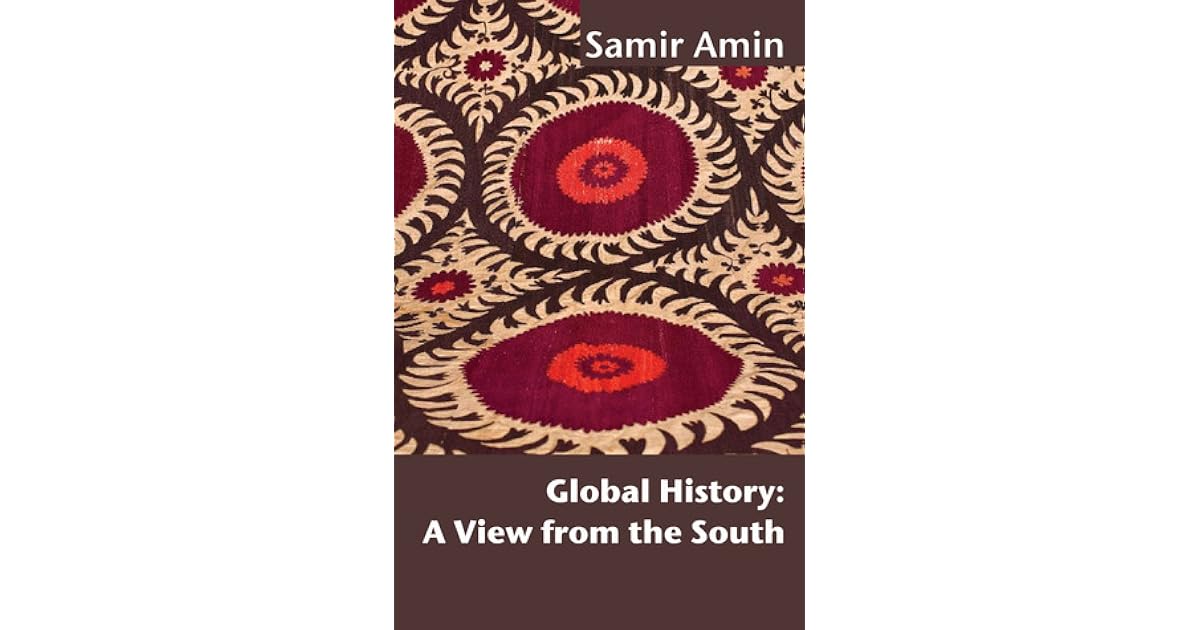Global History A View From The South By Samir Amin