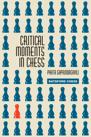 Critical Moments in Chess (Paperback)