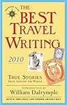 The Best Travel Writing 2010 by James O'Reilly