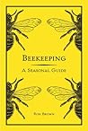 Beekeeping: A Seasonal Guide Beekeeping: A Seasonal Guide