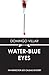 Water-Blue Eyes by Domingo Villar