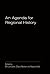 An Agenda for Regional History by Bill Lancaster