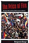 The Price of Fire: Resource Wars and Social Movements in Bolivia