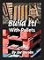 Build It! With Pallets
