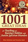 1001 Great Ideas for Teaching and Raising Children with Autis... by Ellen Notbohm