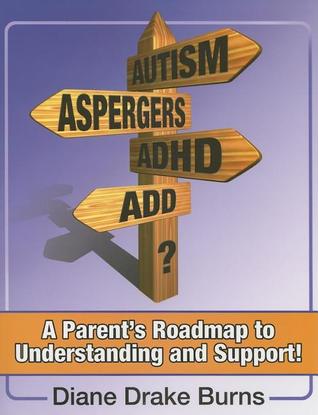 Autism? Aspergers? ADHD? ADD?: A Parent's Roadmap to Understanding and Support! (Paperback)