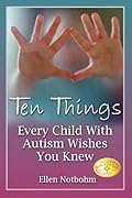 Ten Things Every Child with Autism Wishes You Knew