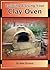 Building and Using Your Clay Oven