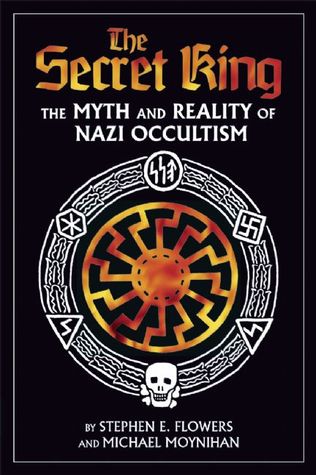 The Secret King: The Myth and Reality of Nazi Occultism (Paperback)