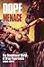 Dope Menace: The Sensationa...