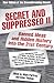 Secret and Suppressed II: Banned Ideas and Hidden History into the 21st Century