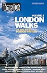 Time Out London Walks, Volume 2: 25 Walks by London Writers (Time Out London Walks, 2)