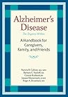 Alzheimer's Disease: A Handbook for Caregivers, Family, and Friends