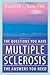 Multiple Sclerosis: The Que...