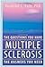 Multiple Sclerosis: The Questions You Have, The Answers You Need:Fourth Edition