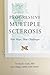 Living with Progressive Multiple Sclerosis by Patricia K. Coyle