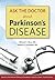 Ask the Doctor About Parkinson's Disease by Michael Okun MD