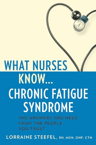 What Nurses Know...Chronic Fatigue Syndrome (Paperback)