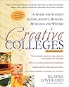Creative Colleges: A Guide for Student Actors, Artists, Dancers, Musicians and Writers Creative Colleges: A Guide for Student Actors, Artists, Dancers, Musicians and Writers