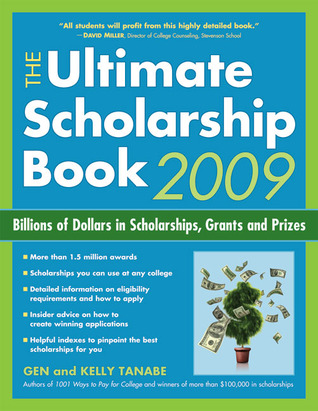 The Ultimate Scholarship Book 2009: Billions of Dollars in Scholarships, Grants and Prizes
