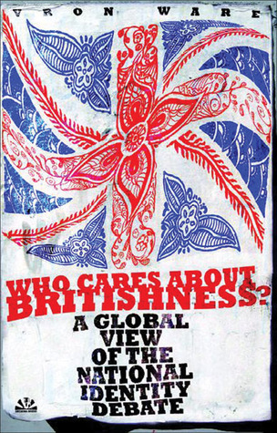 Who Cares About Britishness?: A Global View of the National Identity Debate