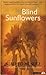 Blind Sunflowers by Alberto Méndez